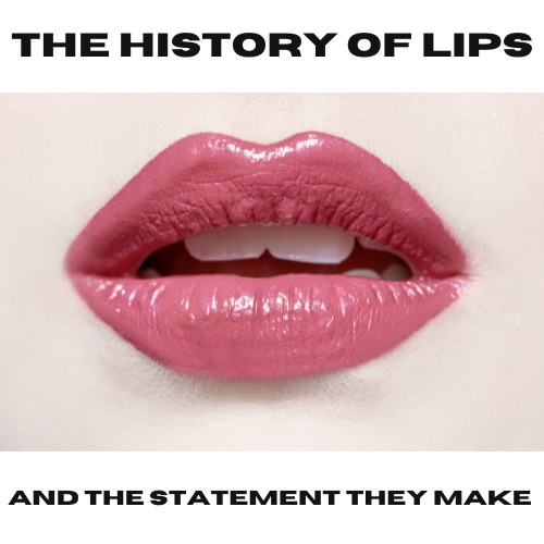 The History of Lips